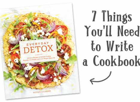 Everyday Detox 7 things you'll need to write a cookbook promo