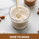 almond milk made with almond butter pin for pinterest.