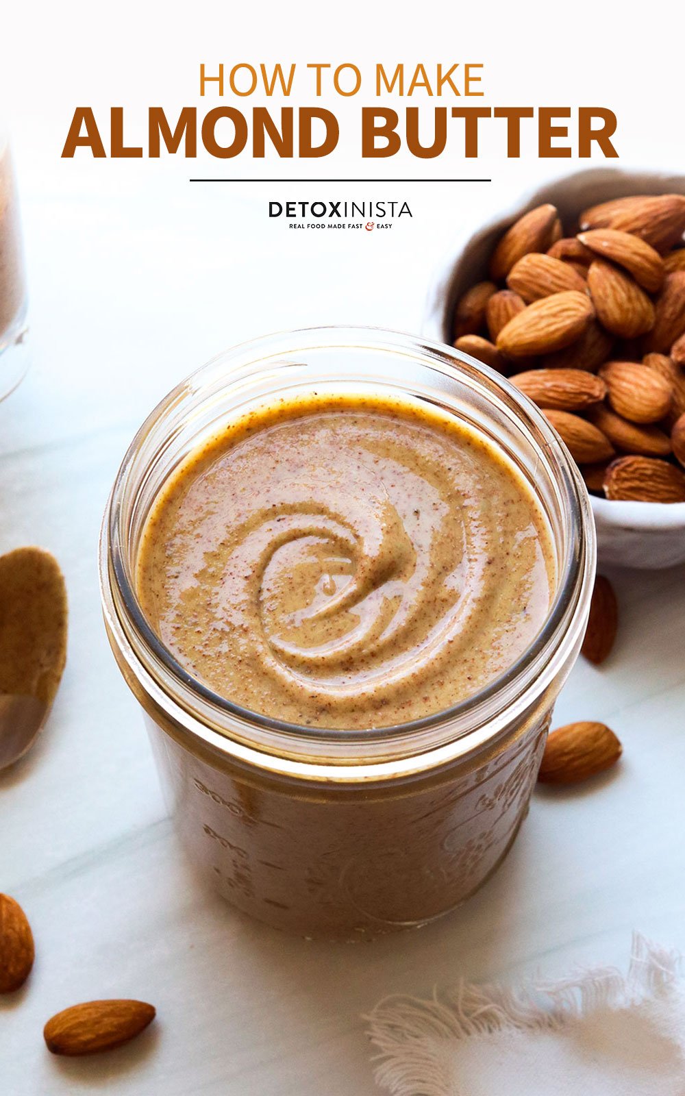 How To Make Almond Butter Detoxinista