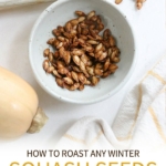 how to roast squash seeds pin for pinterest